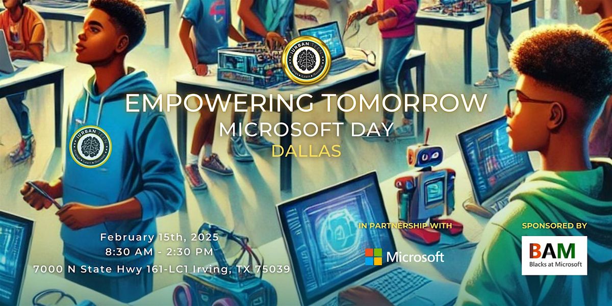 Empowering Tomorrow: Microsoft Day - Dallas