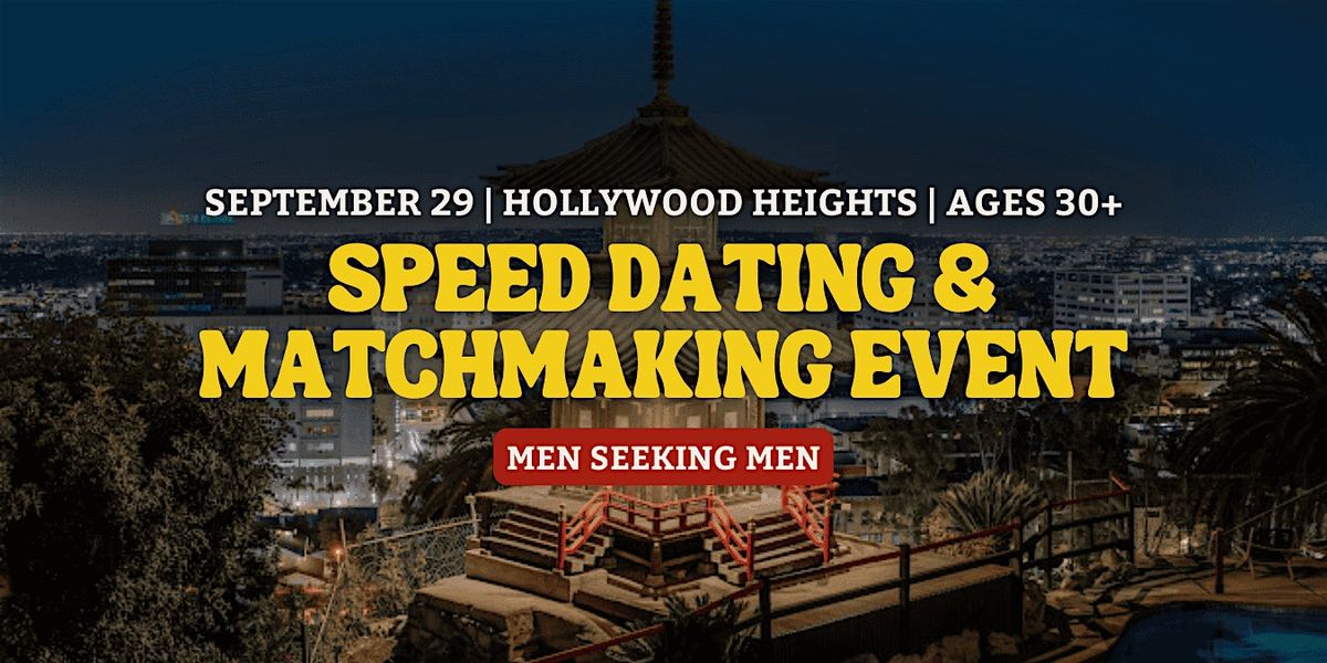 Speed Dating for Men Seeking Men | Hollywood Heights| 30+