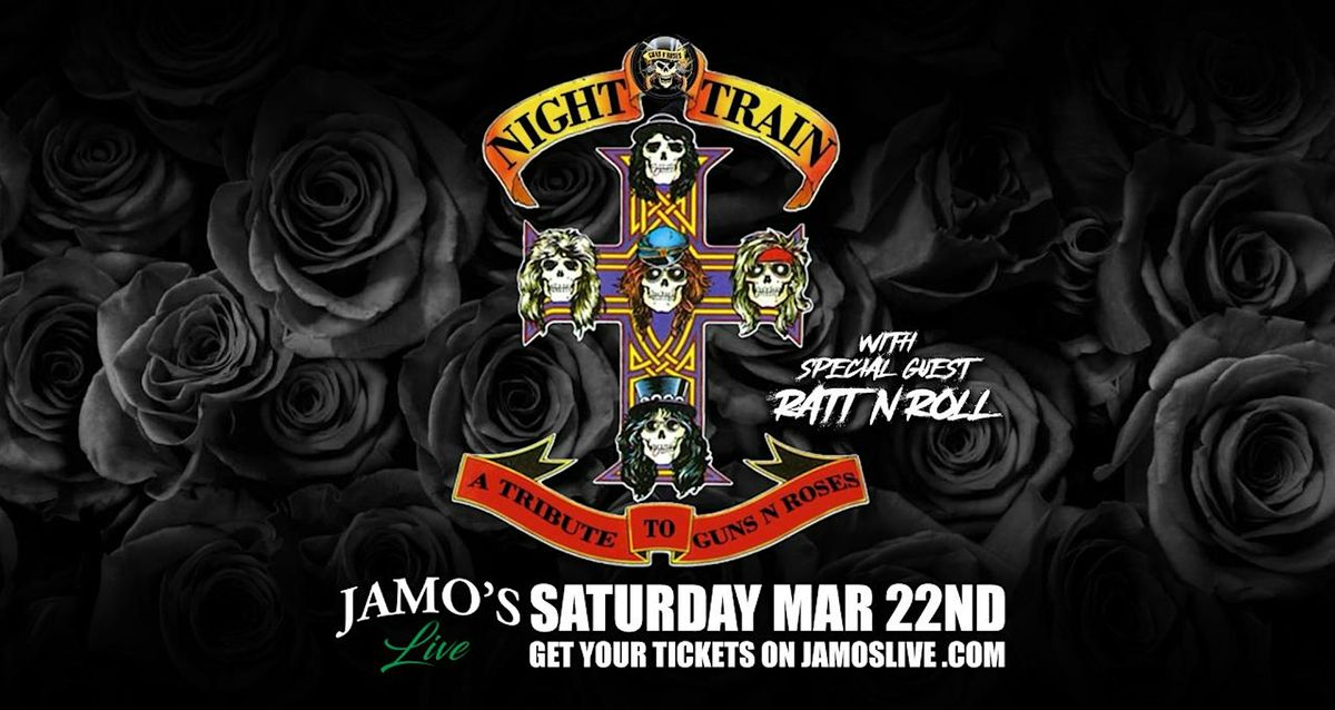 Night Train Guns N Roses Tribute with Ratt N Roll at Jamo's Live