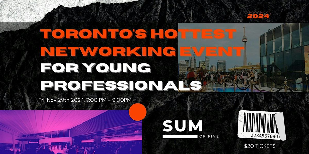 Toronto's Hottest Networking Event For Young Professionals