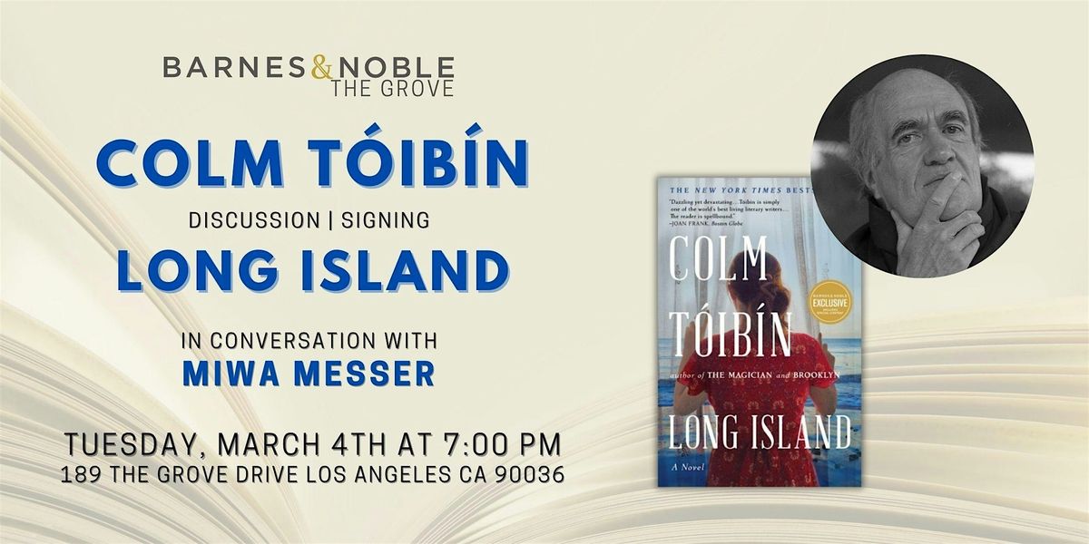 Colm T\u00f3ib\u00edn discusses LONG ISLAND with Miwa Messer at B&N The Grove!