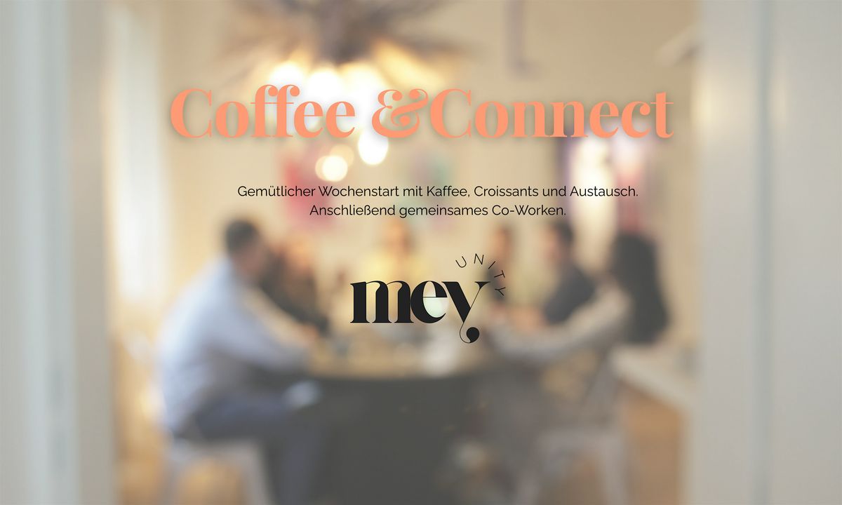 Coffee & Connect - start your week right!
