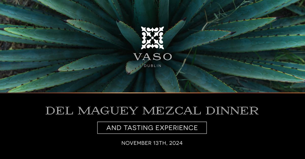 Del Maguey Mezcal Dinner