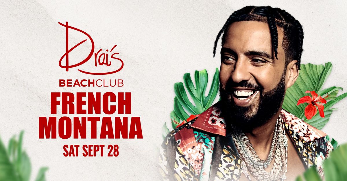 French Montana at Drai's Beachclub