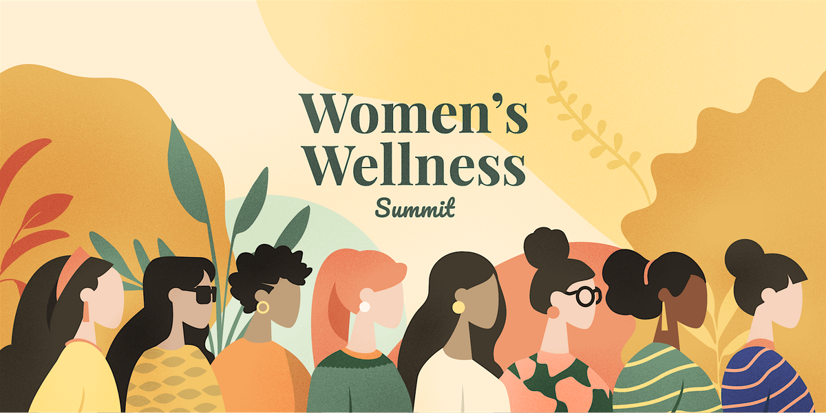 Women's Wellness Summit | Spring Edition