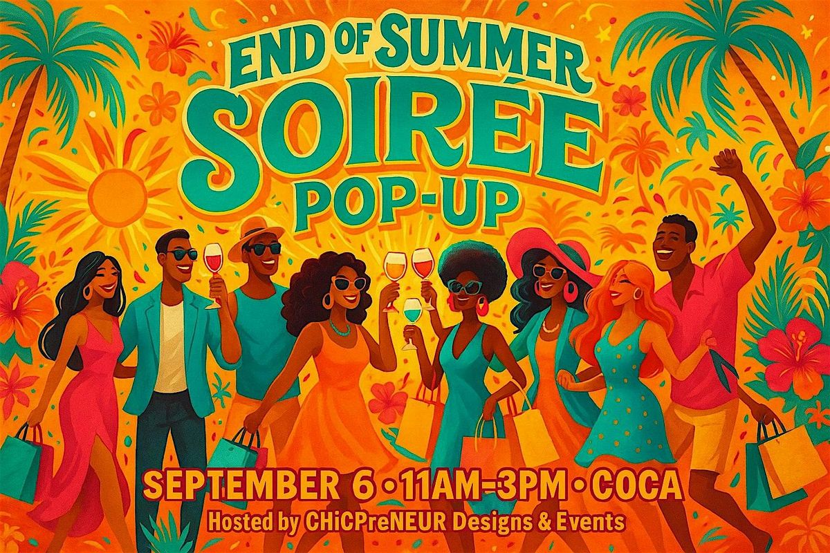 End of Summer Soir\u00e9e Pop-Up: A Sip & Shop Experience