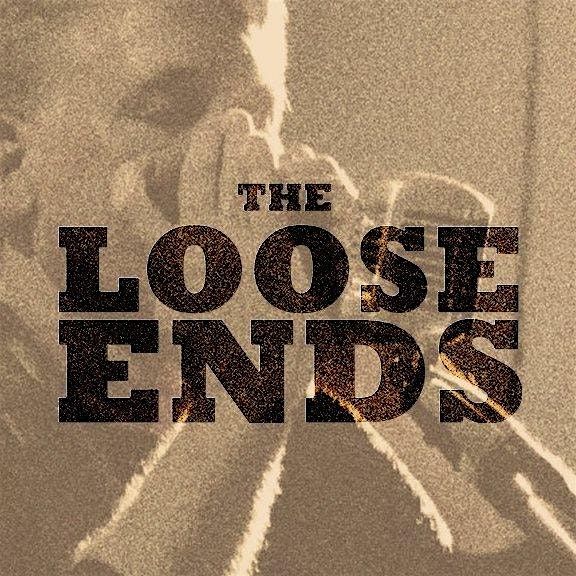 The Loose Ends (FREE MUSIC SHOW)