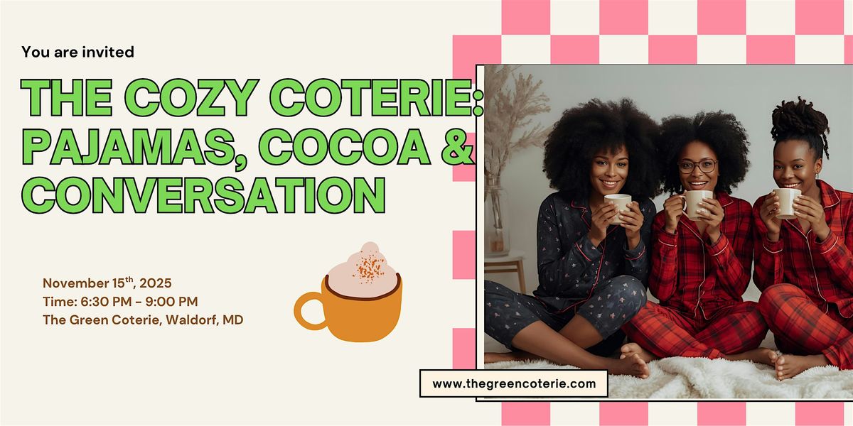 The Cozy Coterie: Pajamas, Cocoa & Conversation