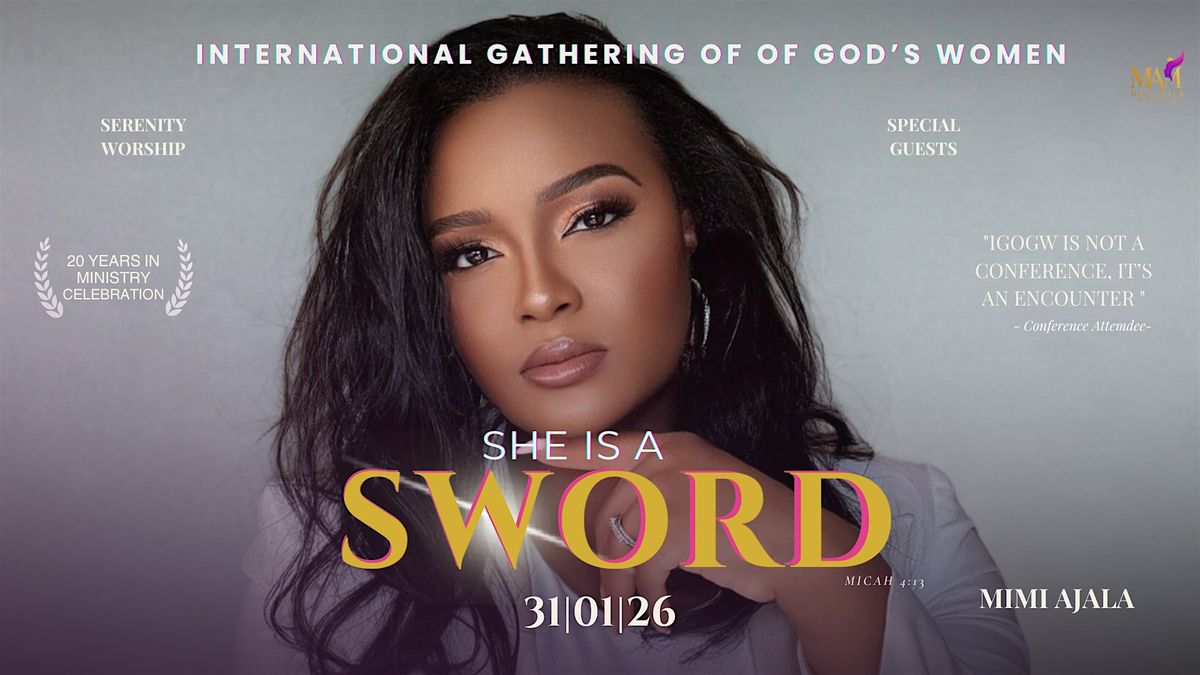 International Gathering Of God's Women (IGOGW26) - She\u2019s A Sword