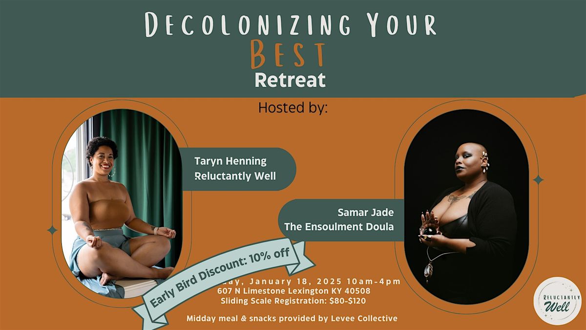 "Decolonizing Your Best" Retreat