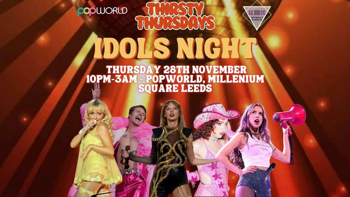 THIRSTY THURSDAY - IDOLS NIGHT 