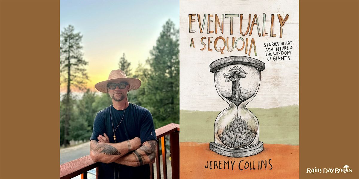 Jeremy Collins, Eventually A Sequoia with Rainy Day Books