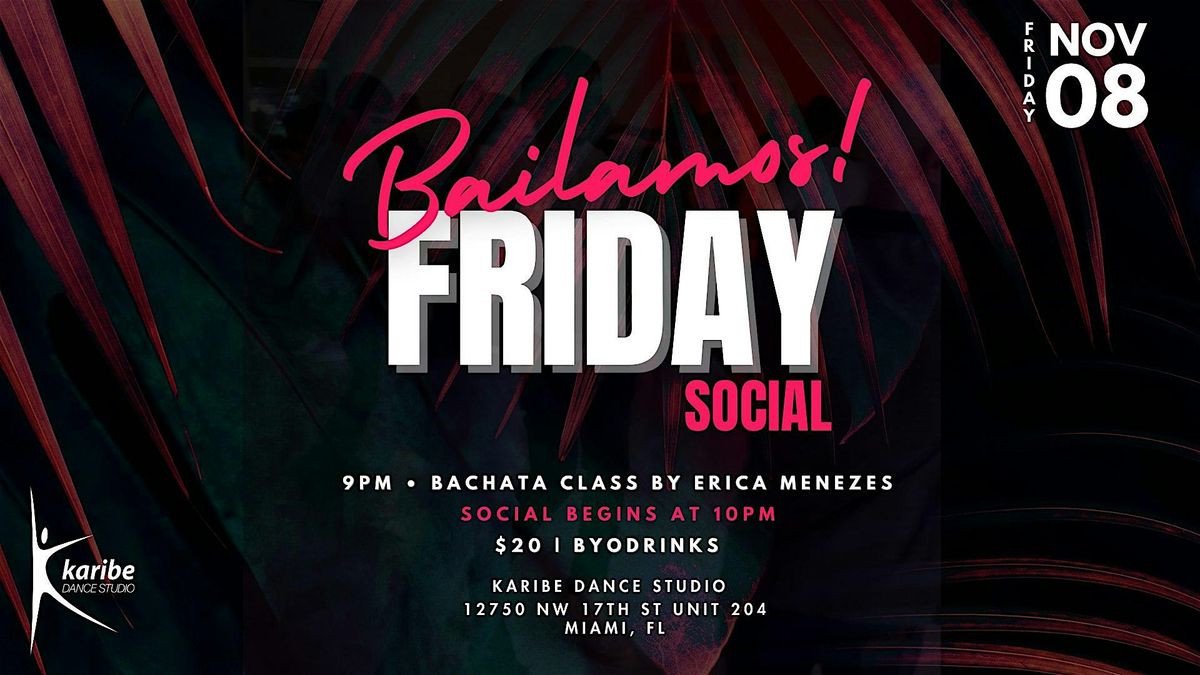 Bailamos Friday Social + Bachata Class