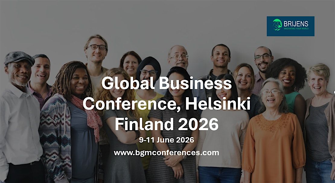 Global Business Conference, Helsinki Finland 2026