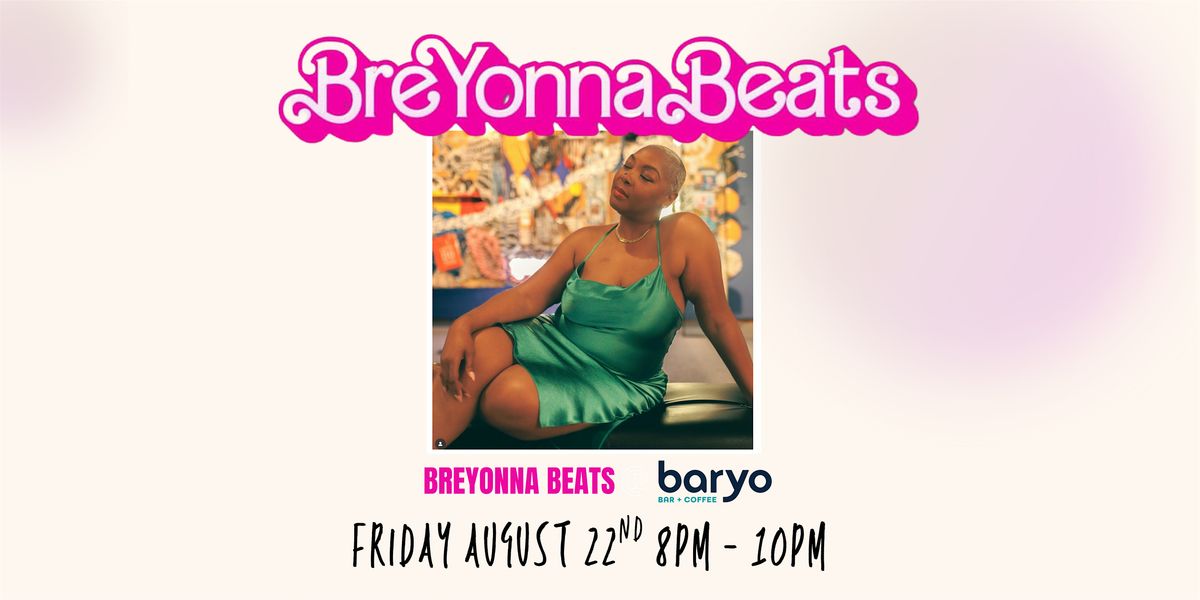 Breyonna Beats @ Baryo