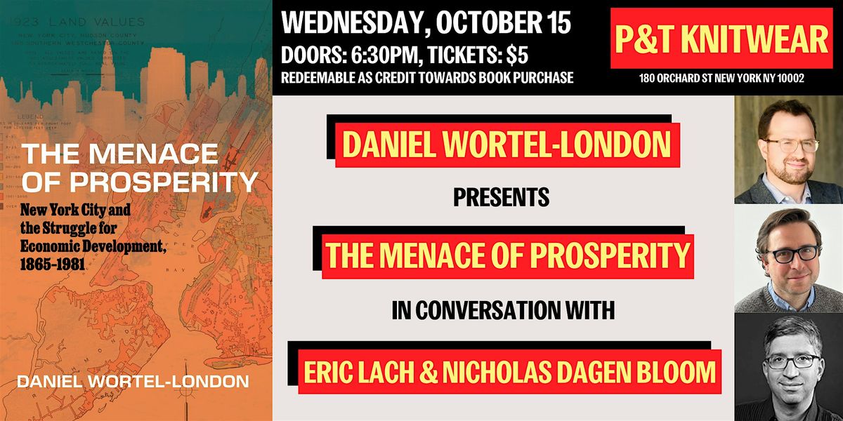 Daniel Wortel-London presents The Menace of Prosperity
