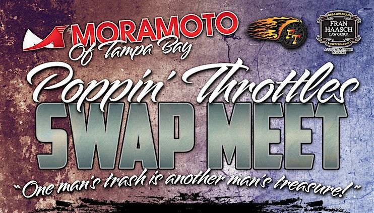 Moramoto's Poppin' Throttles SWAP Meet