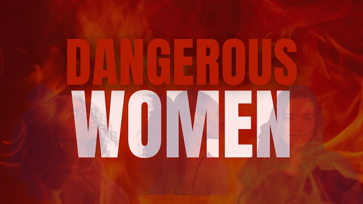 Dangerous Women