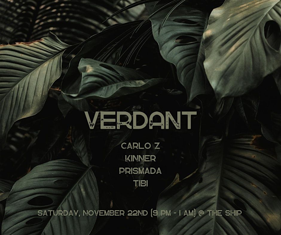 VERDANT ~ feat DJs Carlo Z, Kinner, Prismada & Tibi