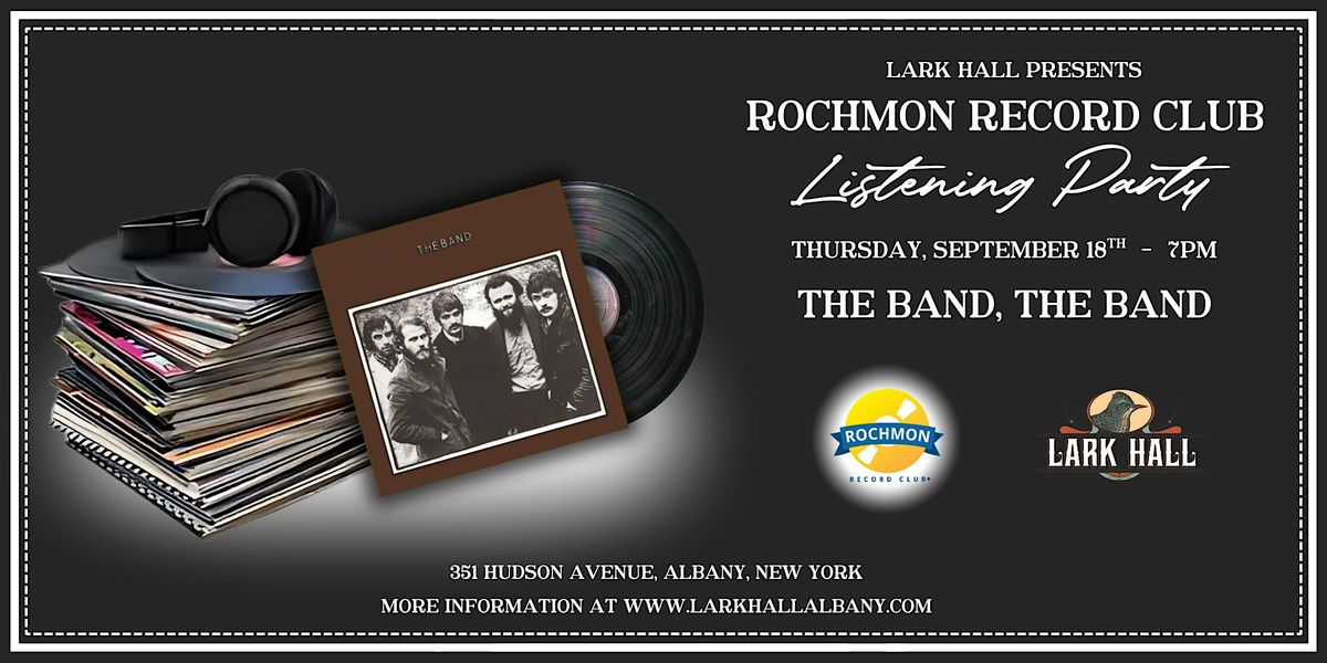 Rochmon Record Club Listening Party \u201cThe Band\u201d