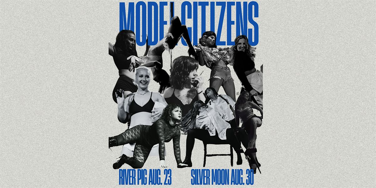 MODEL CITIZENS - SUMMER SHOWS