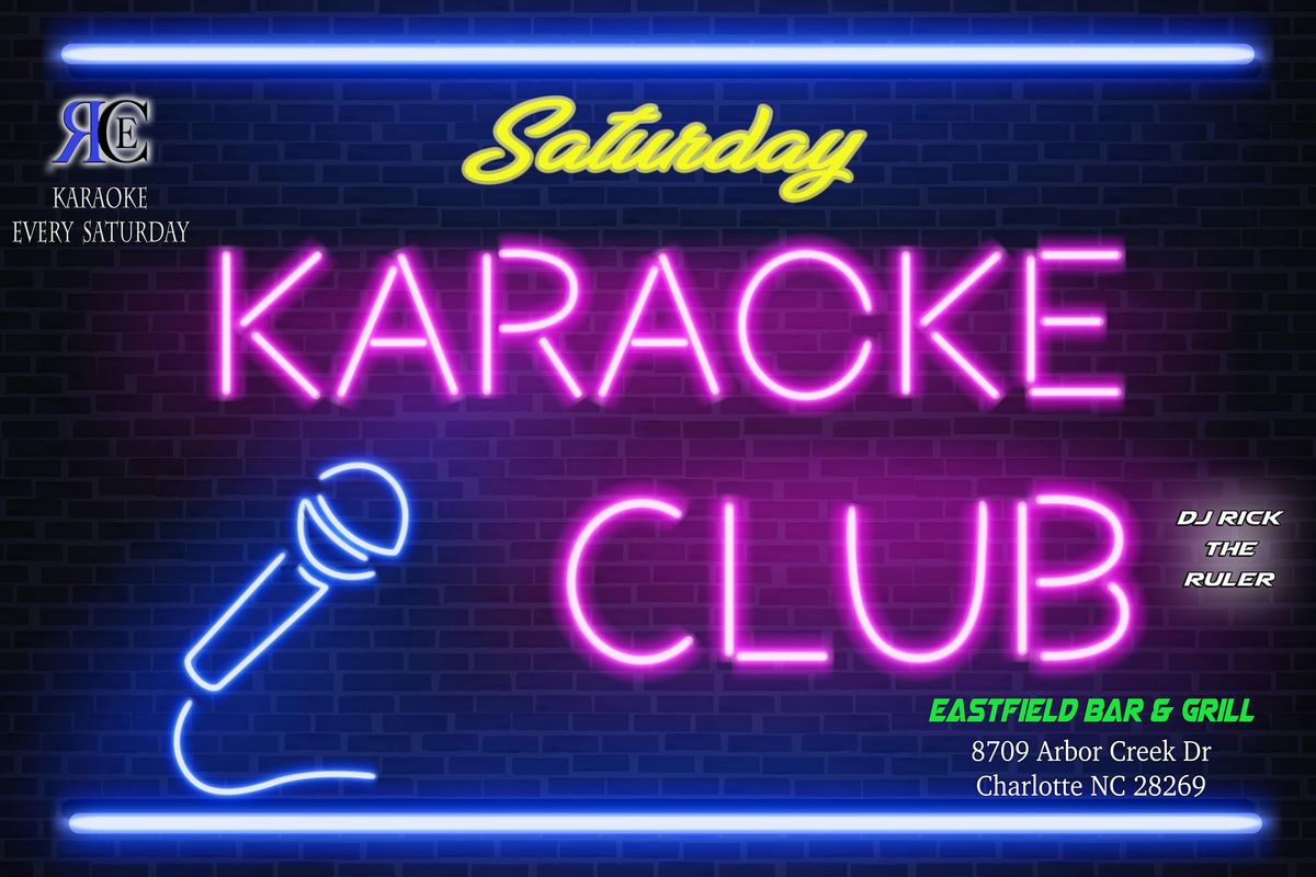Karaoke Club - Karaoke Saturdays at Eastfield Grill
