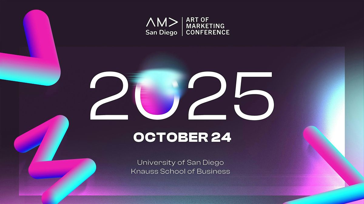 AMA San Diego:  2025 Art of Marketing Conference