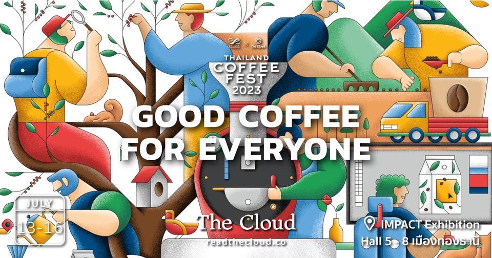 Thailand Coffee Fest 2023 : Good Coffee for Everyone