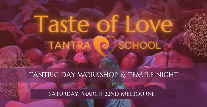 Taste of Love Tantra Workshop & Temple MELBOURNE