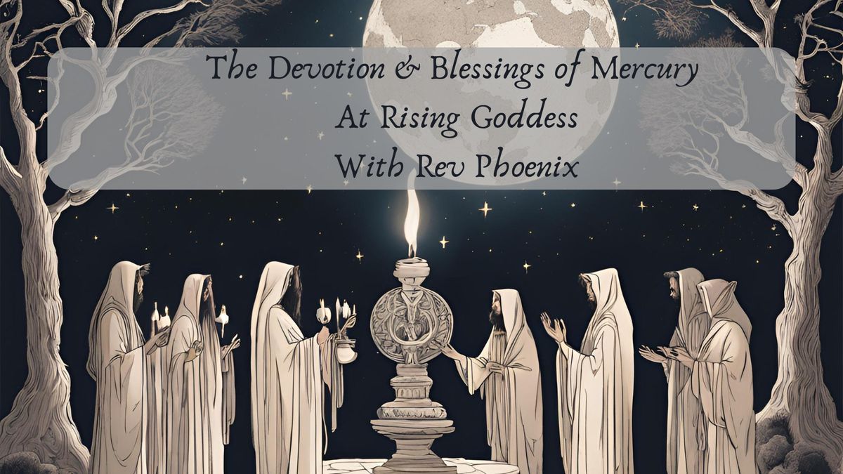 The Devotion & Blessings of Mercury 