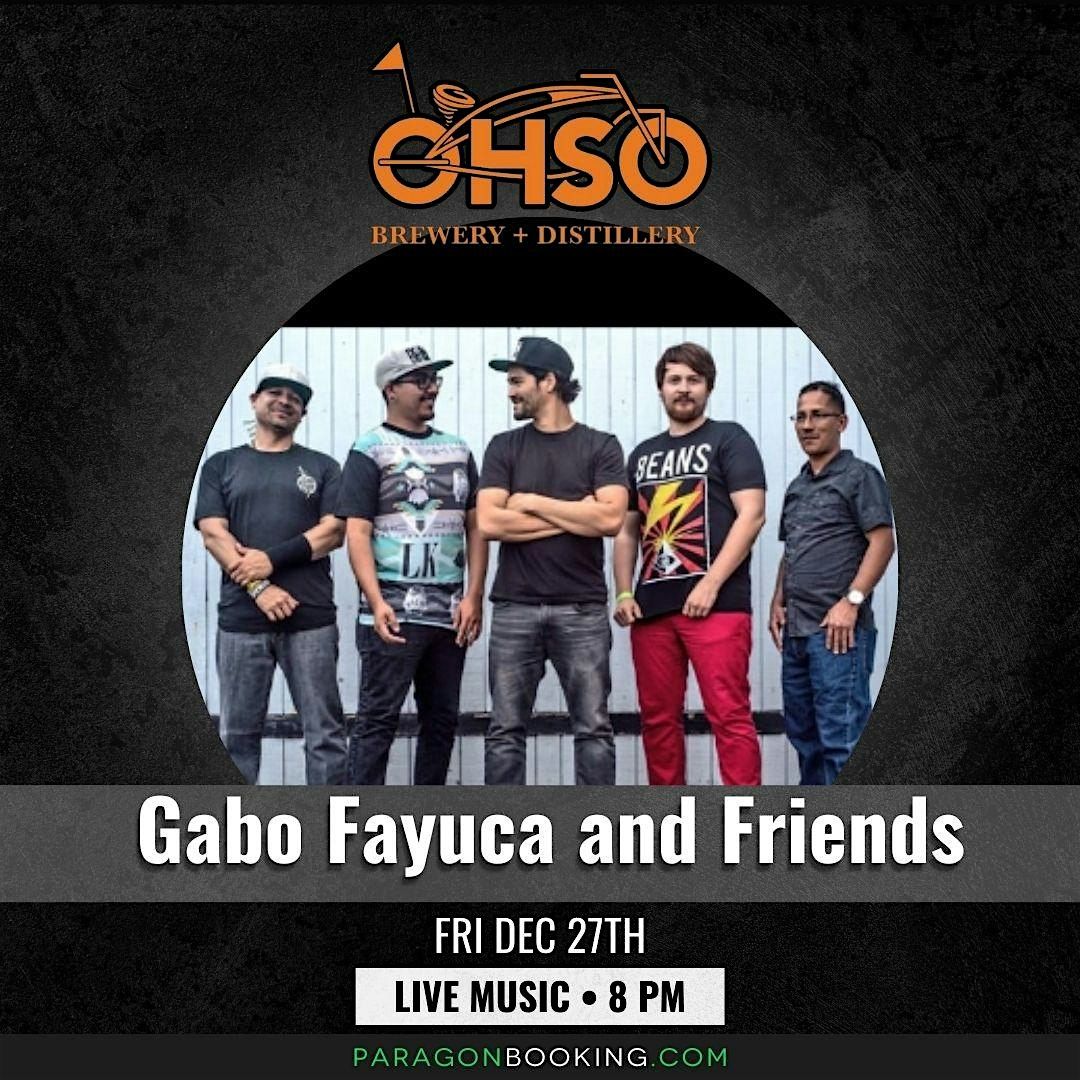 LIVE AND LOCAL! at The Park :  Live Music in Old Town Gilbert featuring Gabo Fayuca and Friends at O.H.S.O. Gilbert