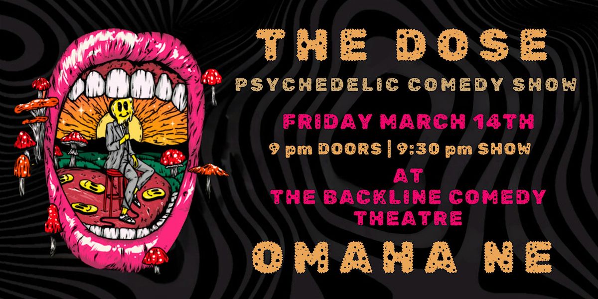 THE DOSE: A Psychedelic Comedy Experience