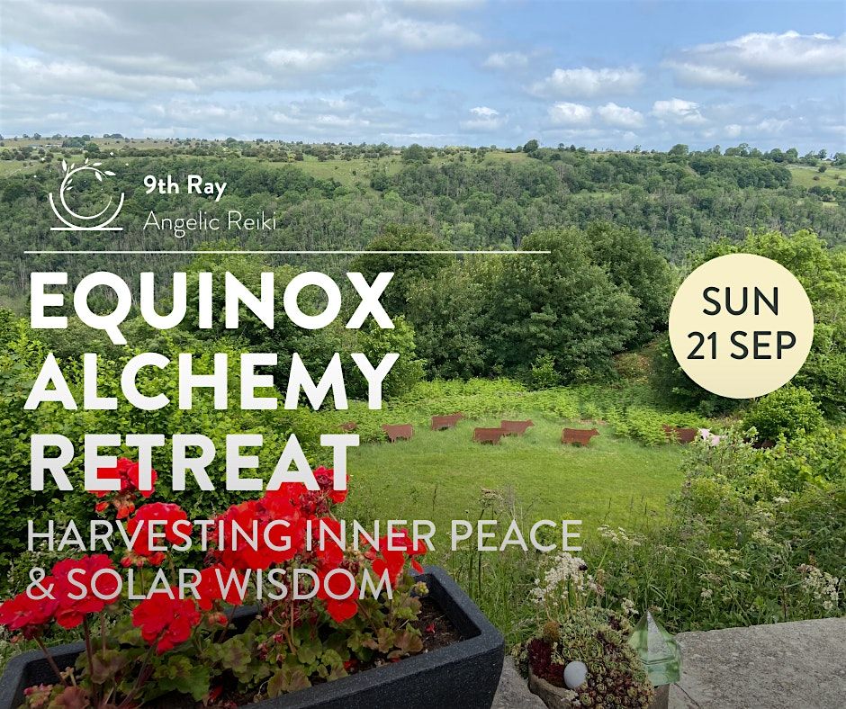 Equinox Alchemy Day Retreat - Harvesting Inner Peace & Solar Wisdom
