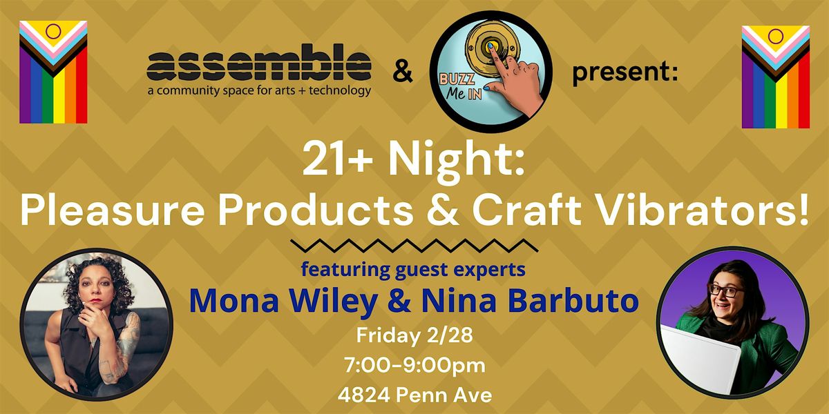 Assemble 21+ Night: Pleasure Products with Buzz Me In!