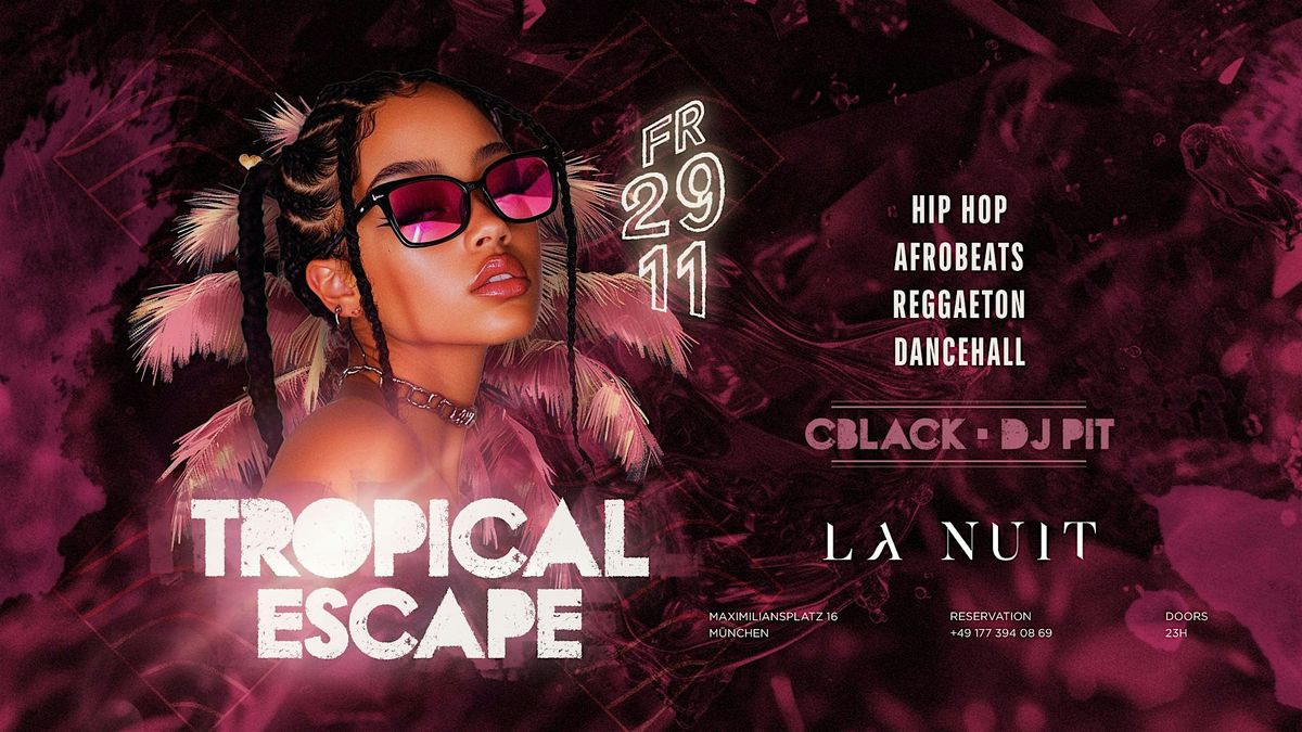 TROPICAL ESCAPE -  HIPHOP- AFRO- REGGAETON - DANCEHALL - FR 29.NOVEMBER