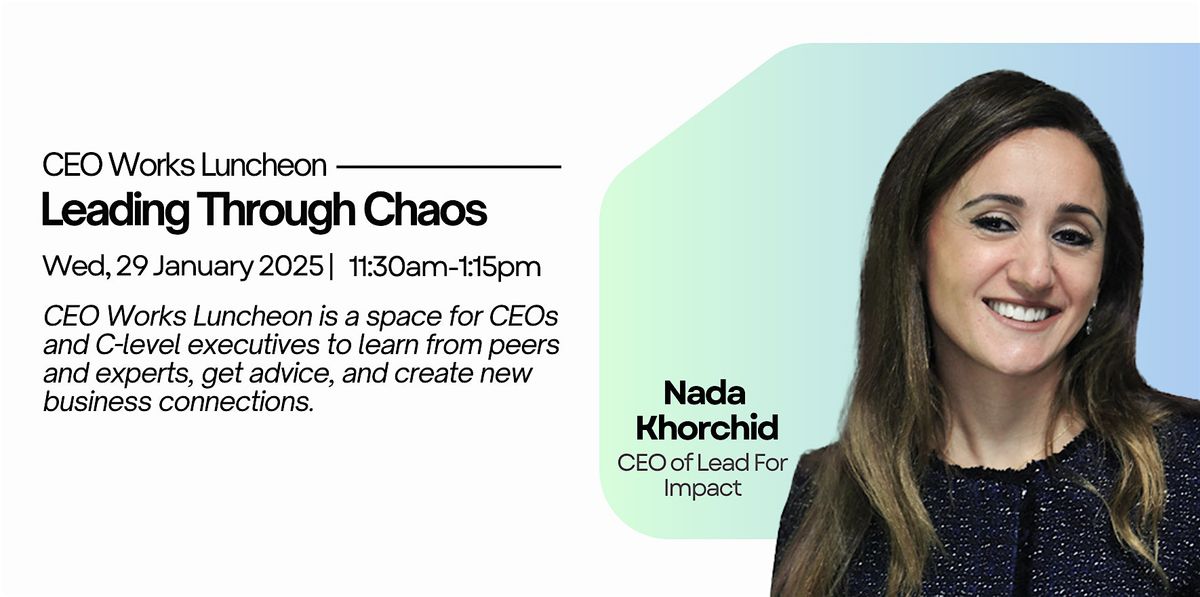 CEO Works Luncheon |  Leading Through Chaos