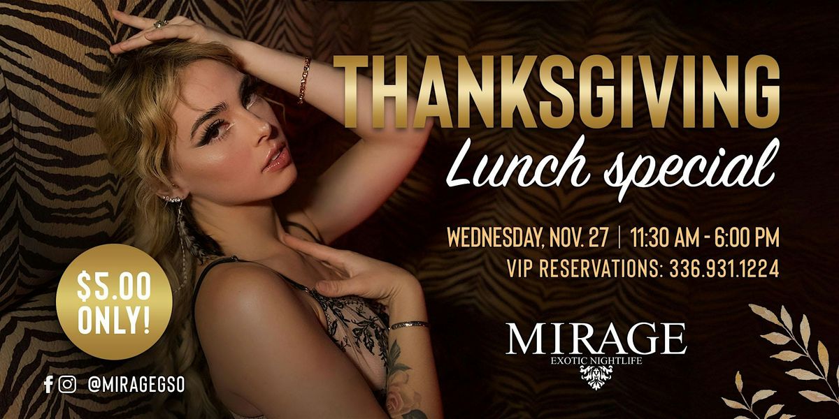 Thanksgiving Eve Lunch Special @Mirage Exotic Nightlife 11:30am-6pm!!