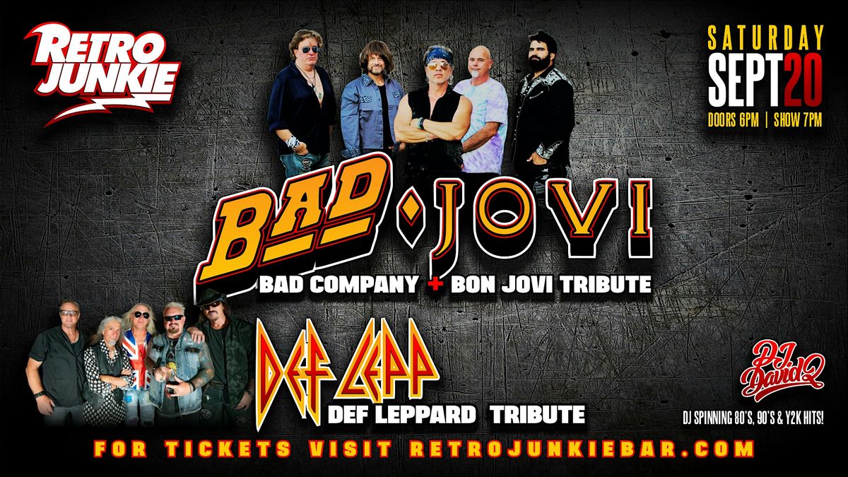 BAD JOVI (Bad Company & Bon Jovi Tributes) + DEF LEPP (Def Leppard Tribute)