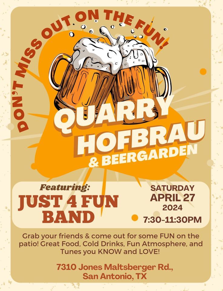 Just 4 FUN Band @ Quarry Hofbrau & Beergarden