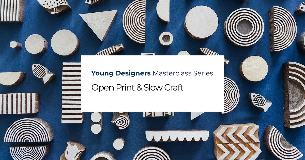 Block Print Berlin:  Open Print & Slow Craft - Young Designers Masterclass