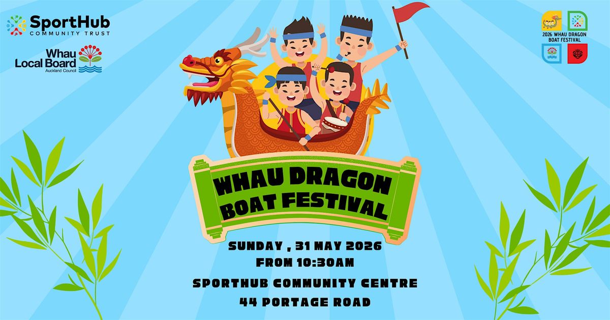 2026 Whau Dragon Boat Festival