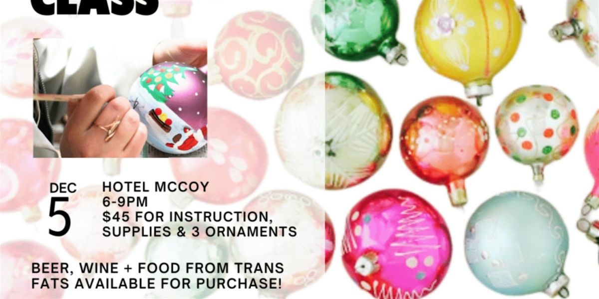 Holiday Ornaments - Paint and Sip by Classpop!\u2122