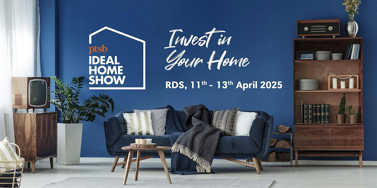 The PTSB Ideal Home Show 2025