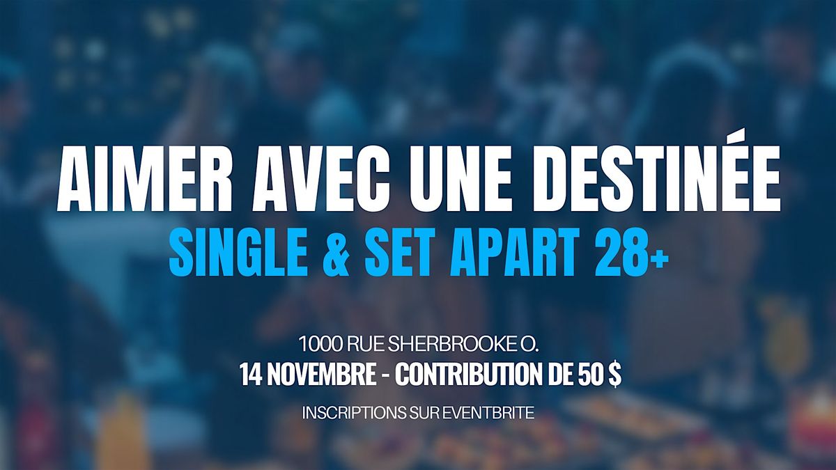 Aimer avec une destin\u00e9e - Single & Set apart 28+