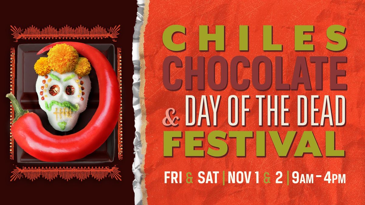 Chiles, Chocolate, & Day of the Dead Festival