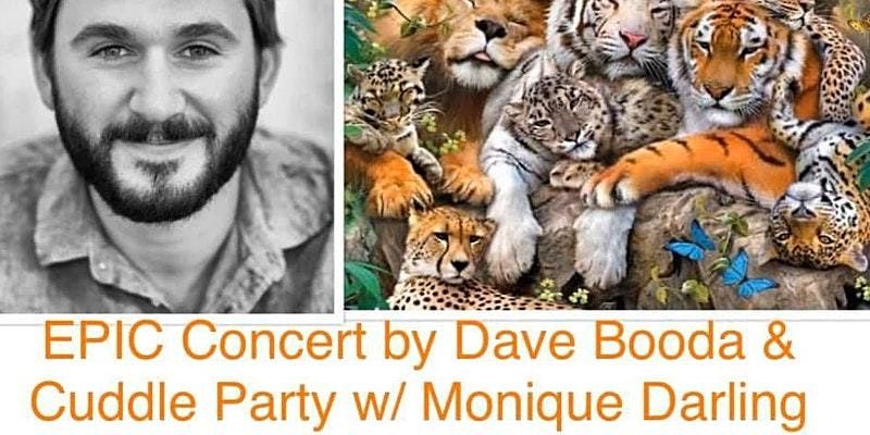 Epic Concert by Dave Booda & Cuddle Party w\/ Monique Darling & Peter P