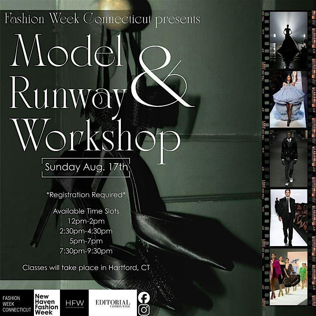 Fashion Week Connecticut presents, Model & Runway Workshop