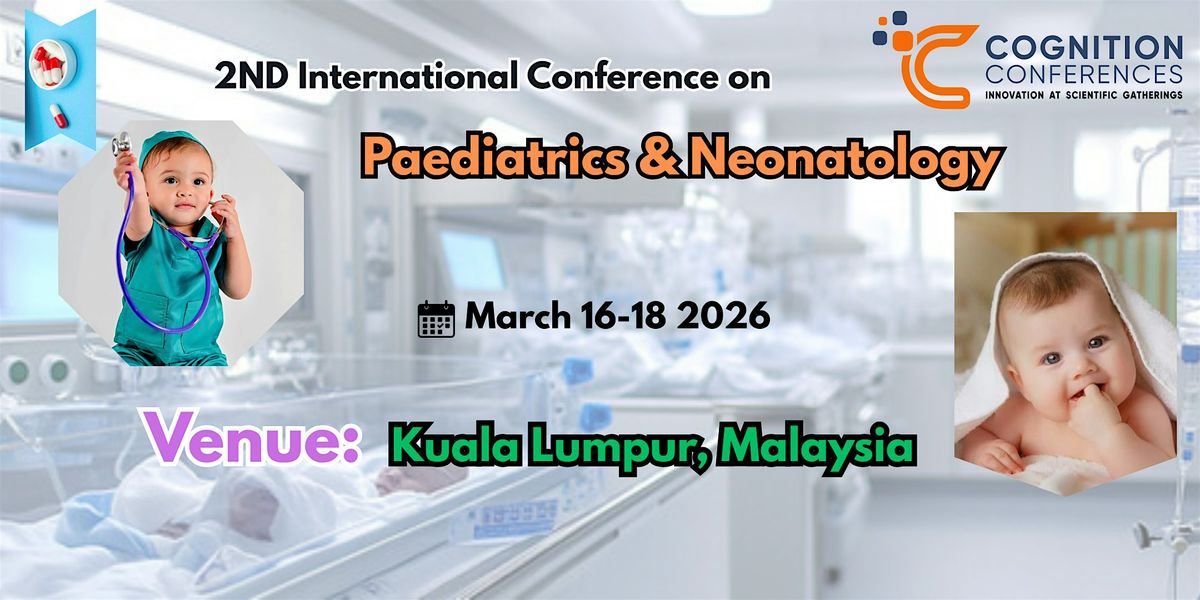 2ND International Conference on Paediatrics & Neonatology