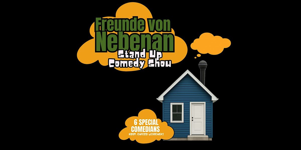 Freunde von Nebenan - Die Stand Up Comedy Show
