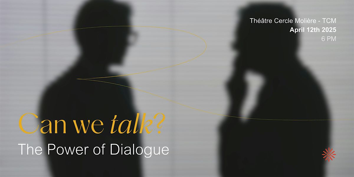 Can we Talk? The Power of Dialogue